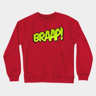 BRAAP! Crewneck Sweatshirt